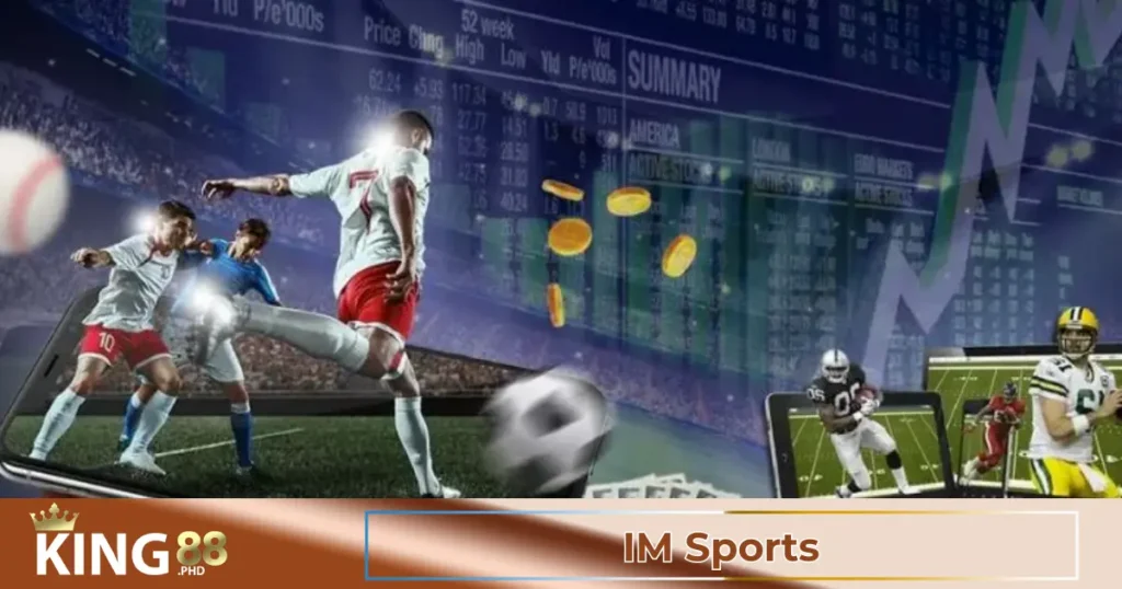 IM Sports – Tham Gia Cá Cược Thể Thao Đỉnh Cao Tại King88 1 Những Giải Đấu & Môn Thể Thao Hấp Dẫn Nhất