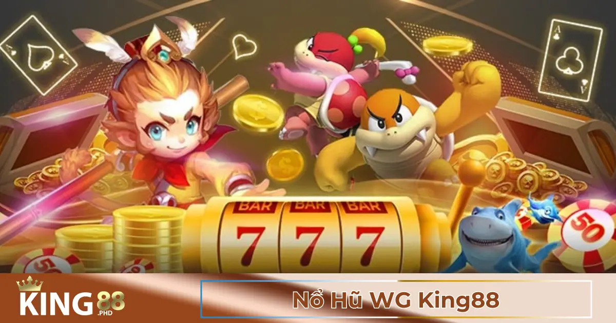 Các Slot Game WG King88 Được Yêu Thích Nhất
