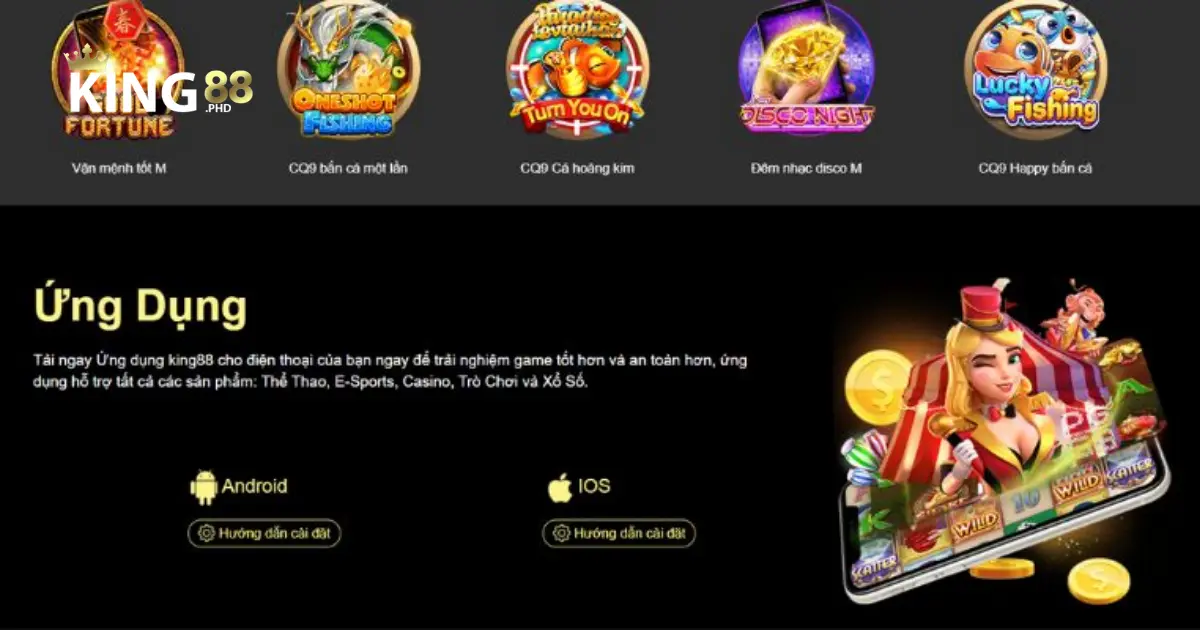 Hướng Dẫn Cài Đặt Ứng Dụng King88 Trên Android & iOS
