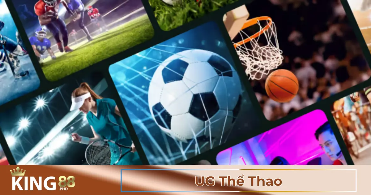 Các Giải Đấu & Hình Thức Cá Cược Tại UG Thể Thao